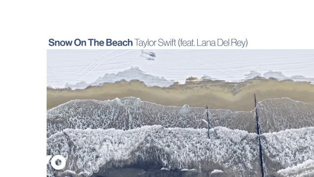 'Taylor Swift ft. Lana del Rey - Snow On The Beach (Official Lyric Video)'