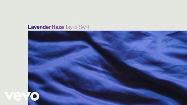 'Taylor Swift - Lavender Haze (Official Lyric Video)'