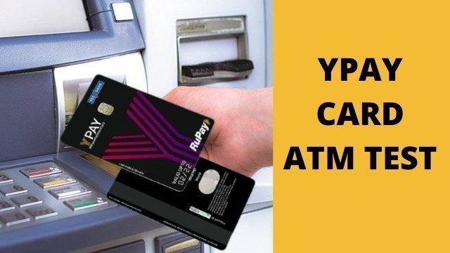 'Ypay Card ATM Test || Debit card for kids || Techno Heek'