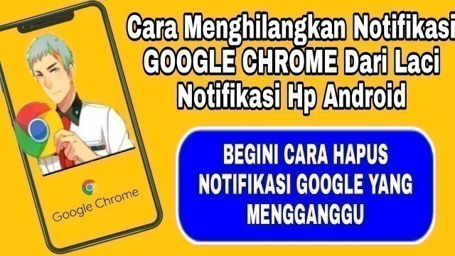 'Cara Menghilangkan Notifikasi Google Chrome Dari Laci Beranda HP Android'