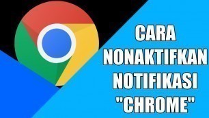 'Cara Menonaktifkan Notifikasi Chrome Yang Mengganggu - FAHMY CYBER'