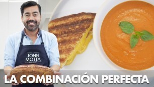 'Sopa de Tomate y Sandwich de queso  - Chef John Motta'