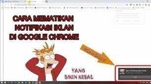 'Cara menghilangkan Notifikasi Iklan browser google chrome'