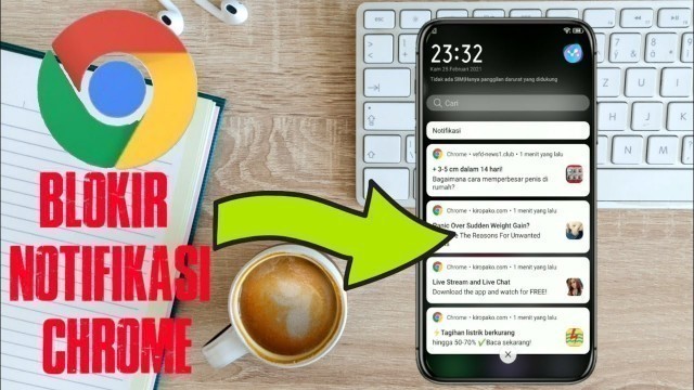 'Cara Blokir dan Menghilangkan Notifikasi Nakal Google Chrome Di Android'