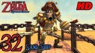 'Zelda Skyward Sword HD 60FPS 100% Walkthrough - Part 32 - Sand Ship | Tentalus'