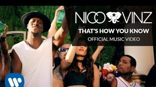 'Nico & Vinz - That\'s How You Know feat. Kid Ink & Bebe Rexha (Official Music Video)'