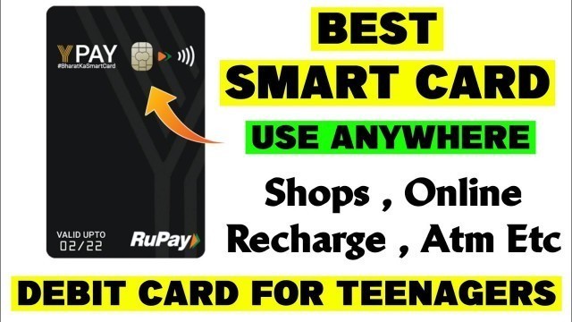 'Debit Card For Teenagers | Ypay Cards Full Details Explained | Better Than Fampay #Bharatkasmartcard'