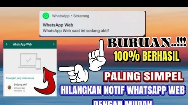 'Cara menghilangkan notifikasi whatsApp web dihp pacar yang sedang aktif...'