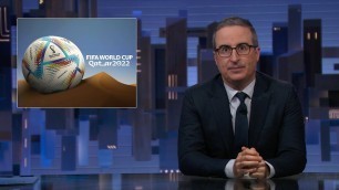 'Qatar World Cup: Last Week Tonight with John Oliver (HBO)'