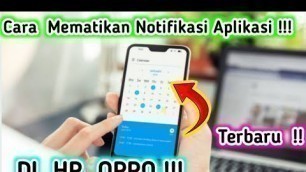 'Cara Mematikan Notifikasi Aplikasi Di Hp Oppo'