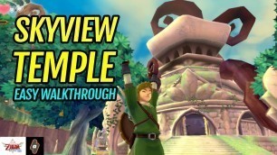 'EASY Walkthrough Skyview Temple | The Legend of Zelda Skyward Sword HD'