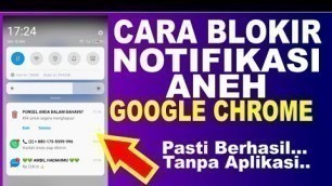 'Cara Memblokir Notifikasi Chrome Di Android | Menghilangkan Notifikasi Chrome DI HP'