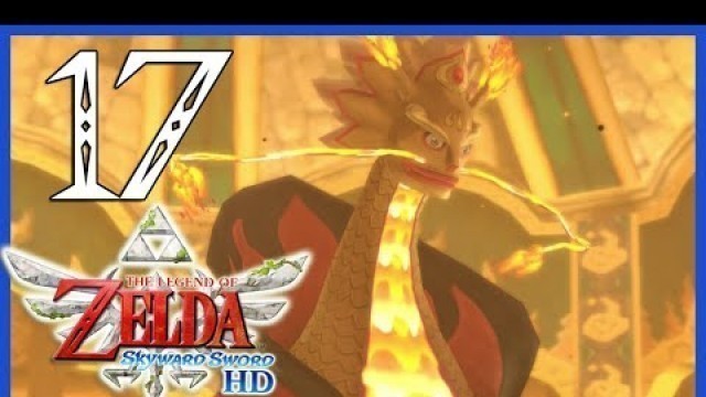 'The Legend Of Zelda Skyward Sword HD Walkthrough Part 17 Last Dragon Song (Nintendo Switch)'