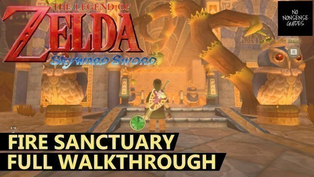 'Skyward Sword Fire Sanctuary Walkthrough - Full Dungeon Guide Puzzles & Boss - Legend of Zelda'