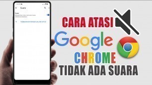 'Cara Mengatasi Audio Yang Tidak Bunyi di Google Chrome | Suara Hilang Saat Putar Video'