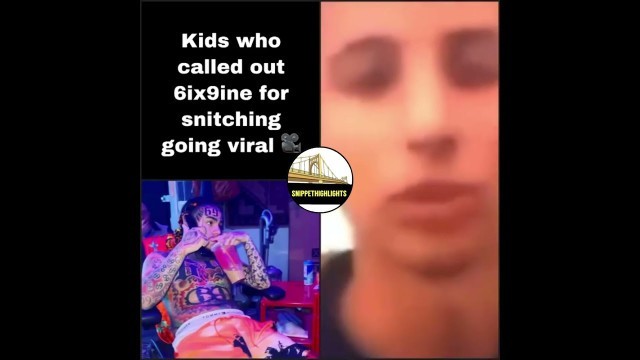 'Kids Who Called Out 6ix9ine For Snitching Going Viral 