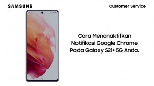 'Cara Menonaktifkan Notifikasi Google Chrome - Galaxy S21+'