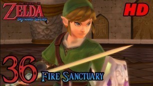 'Zelda Skyward Sword HD 60FPS 100% Walkthrough - Part 36 - Fire Sanctuary | Ghirahim 2'