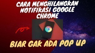 'Cara Menghilangkan Notifikasi Google Chrome | Gampang Banget'