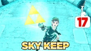 'Sky Keep & The Triforce - Skyward Sword HD 100% Walkthrough part 17'