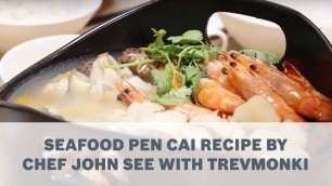 'Seafood Pen Cai Recipe by Chef John See with TrevMonki - Cooking with Bosch'