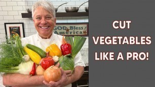 'How To Cut The Most Common Vegetables | Chef Jean-Pierre'