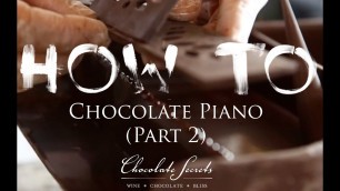 'How to Make a Chocolate Piano with Chef John Choe (Part 2)'