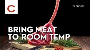 'Bring Meat to Room Temp | Chef Chef John Mims | Tips #shorts'