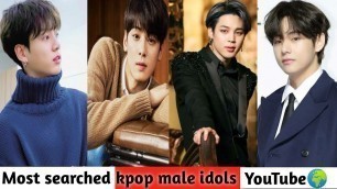 'Top 10 Most searched kpop male idols on YouTube in the world 2021|Updated'