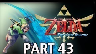 'Legend of Zelda Skyward Sword - Walkthrough Part 43 Lanayru Desert Silent Realm Let\'s Play HD'