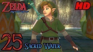 'Zelda Skyward Sword HD 60FPS 100% Walkthrough - Part 25 - Skyview Temple Revisited | Sacred Water'