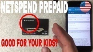 '✅  Is Netspend Prepaid Debit Visa Good For Your Minor Kids Under 18 