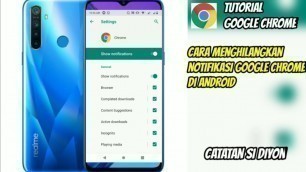 'Cara Menghilangkan Notifikasi Google Chrome Di Android | Tutorial Google Chrome'