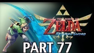 'Legend of Zelda Skyward Sword - Walkthrough Part 77 Triforce of Power Let\'s Play HD'