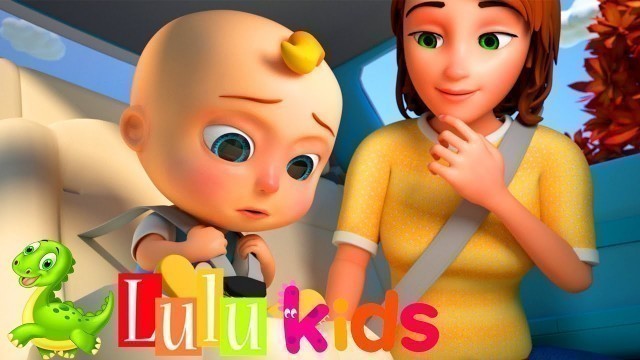 'Don\'t Like Safe Seat | LuLu Kids Nursery Rhymes & Kids Songs'