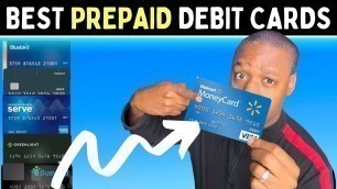 'The 5 BEST Prepaid Debit Cards for 2022'