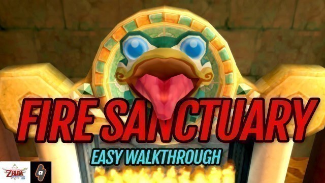 'EASY Walkthrough Fire Sanctuary | The Legend of Zelda Skyward Sword HD'