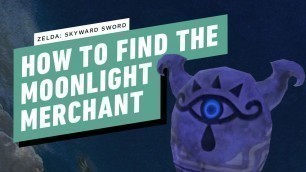 'Skyward Sword HD Walkthrough - How to Find the Moonlight Merchant (Secret Rare Treasure Shop)'