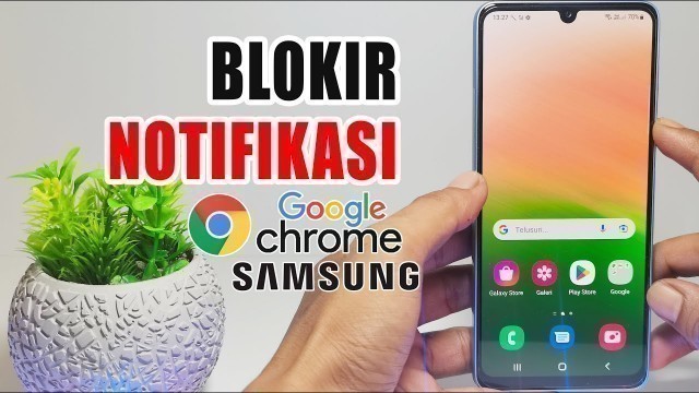 'Cara Menghilangkan Notifikasi Google Chrome di HP Samsung'