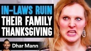 'IN-LAWS RUIN Their Family THANKSGIVING, They Live To Regret It | Dhar Mann'