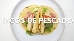 'Tacos de Pescado - Chef John Motta'