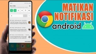 'Cara Nonaktifkan Notifikasi Google Chrome Android'