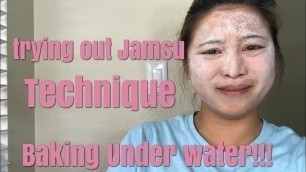 'Jamsu Technique try on! Baking face underwater'