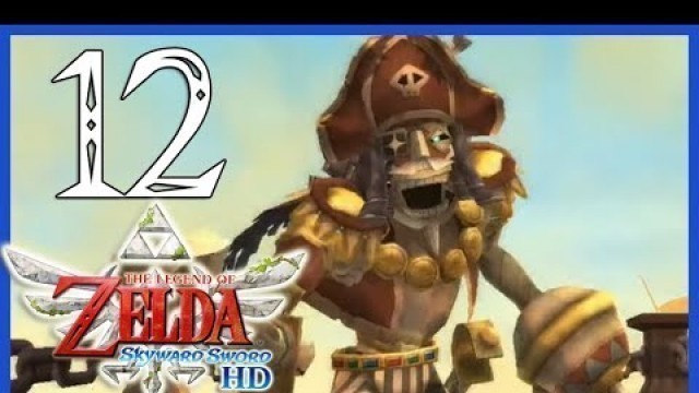 'The Legend Of Zelda Skyward Sword HD Walkthrough Part 12 Sandship Dungeon (Nintendo Switch)'