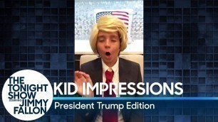 'Kid Impressions: President Trump Edition'