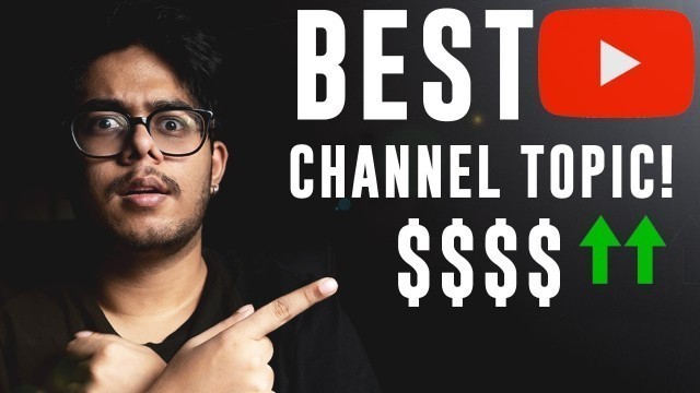 'Most Searched Topics on YouTube? Channel Topics THAT EARN MOST and GET MOST VIEWS! 