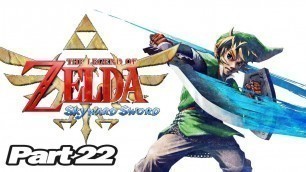 'Legend of Zelda Skyward Sword Walkthrough - PT. 22 - Earth Temple Part 1'