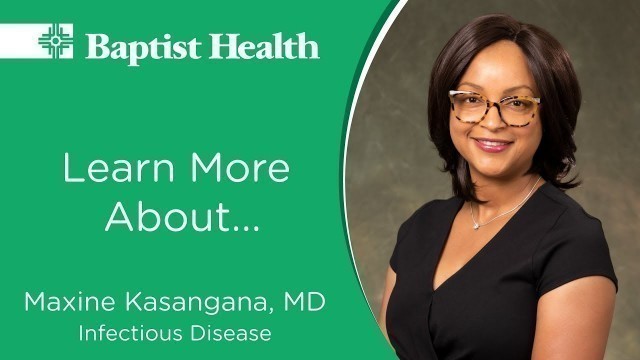 'Get to Know Maxine Kasangana, MD, Infectious Disease Physician at Baptist Health-North Little Rock'