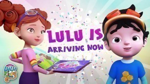 'Lulu  is arriving now -Best learn song for kids'