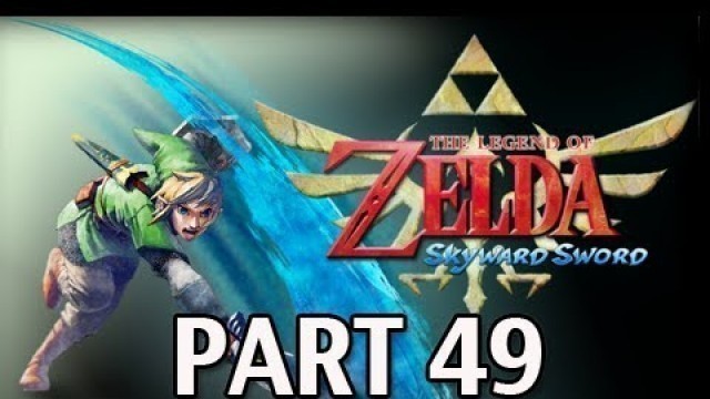 'Legend of Zelda Skyward Sword - Walkthrough Part 49 Sandship Let\'s Play HD'